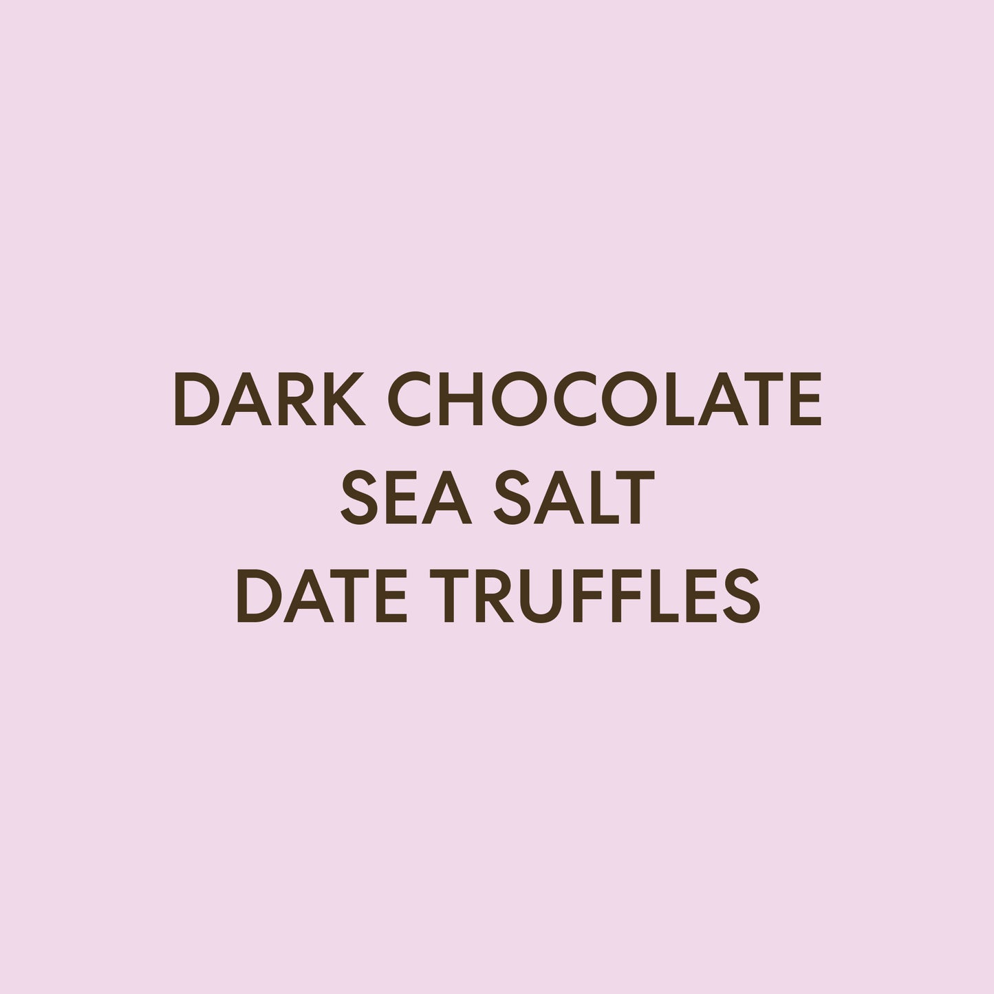flavour of truffles- dark chocolate sea salt