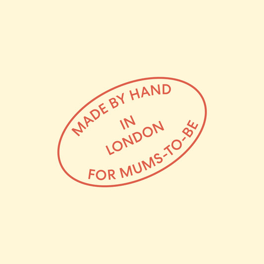 A stamp that reads 'MADE BY HAND IN LONDON FOR MUMS-TO-BE'.